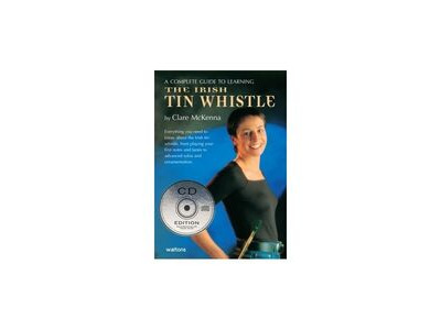Waltons A Complete Guide To Learning The Irish Tin Whistle (CD Edition)