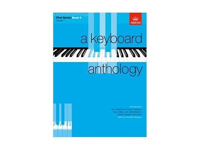 ABRSM A Keyboard Anthology First Series Book 5 Grade 7