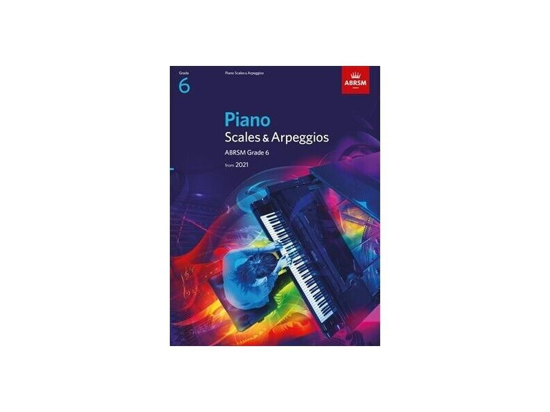 ABRSM Piano Scales & Arpeggios 2021 - Grade 6 click to zoom image