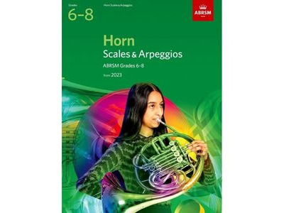 ABRSM Scales And Arpeggios For Horn, Grades 6-8
