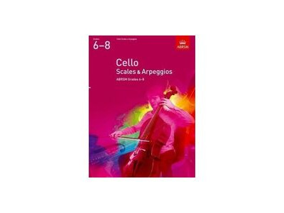 ABRSM Cello Scales & Arpeggios Grades 6-8