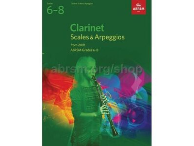 ABRSM CLARINET SCALES AND ARPEGGIOS 2018-2021 GRADE 6-8 