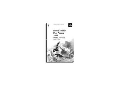 ABRSM Music Theory Past Papers 2016 Model Answers: Gr. 7 