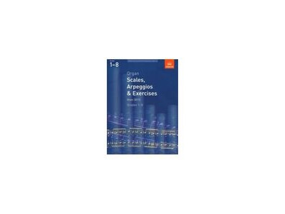 ABRSM Organ Scales Arpeggios & Exercises Grades 1-8