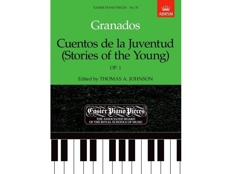 ABRSM Granados: Cuentos de la Juventud (Stories of the Young) Op.1 click to zoom image