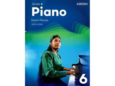 ABRSM Piano Exam Pieces 2027 &amp; 2028 Grade 6 