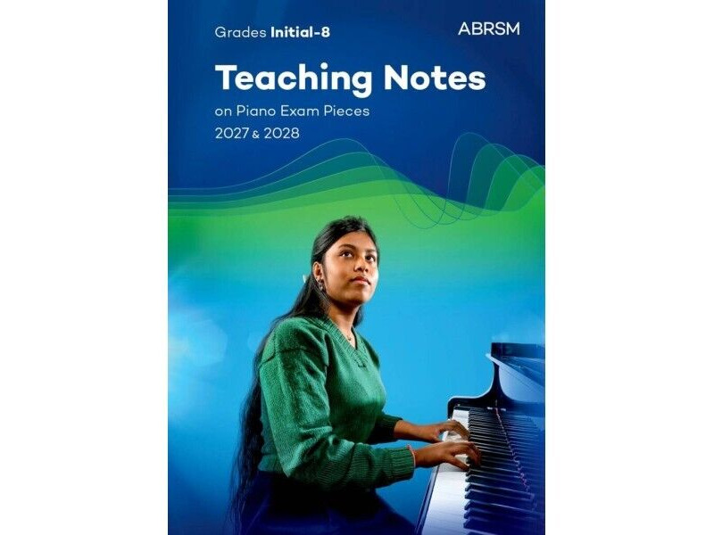 ABRSM Piano Exam Pieces 2027 & 2028 Teaching Notes click to zoom image