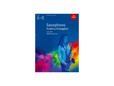 ABRSM Saxophone Scales & Arpeggios Grades 6-8