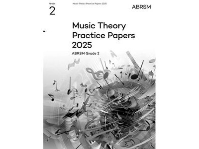 ABRSM Music Theory Practice Papers 2025 Grade 2 