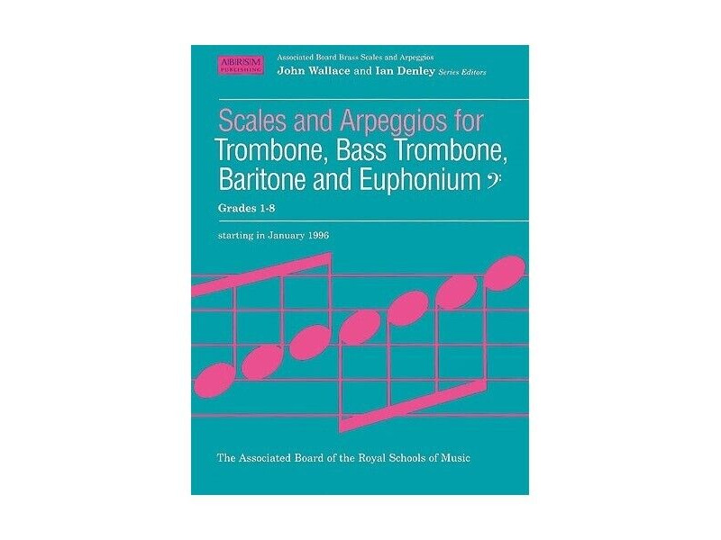 ABRSM Scales and Arpeggios for Trombone, Bass Trombone, Baritone, and Euphonium Grades 1-8 click to zoom image