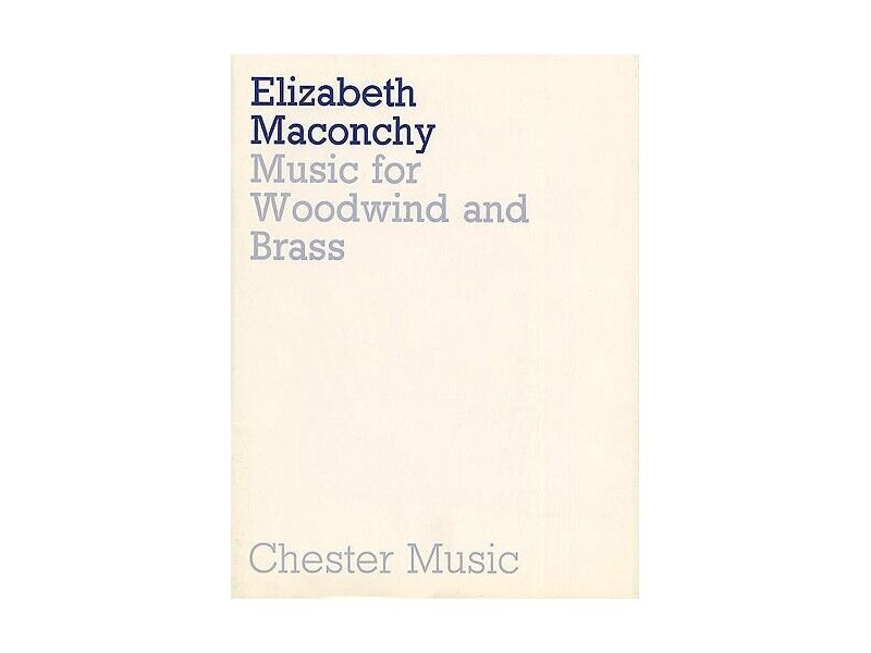 Chester Music Music For Woodwind and Brass By Elizabeth Maconchy click to zoom image