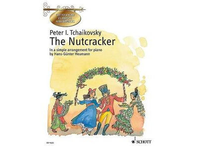 Edition Peters Tchaikovsky - The Nutcracker (Get to Know Classical Masterpieces) 
