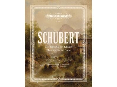 Edition Peters Schubert: Masterpieces for Piano (Edition Peters)