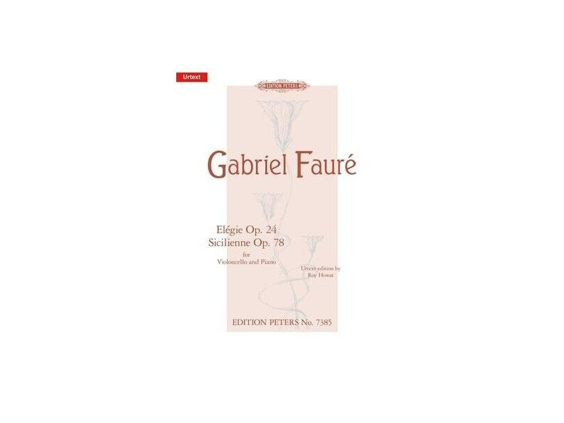 Edition Peters Gabriel Fauré : Elégie Op 24/Sicilienne Op.78 click to zoom image
