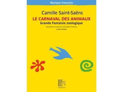Editions Durand Saint-Sa&euml;ns: Le Carnaval Des Animaux (For Piano) 