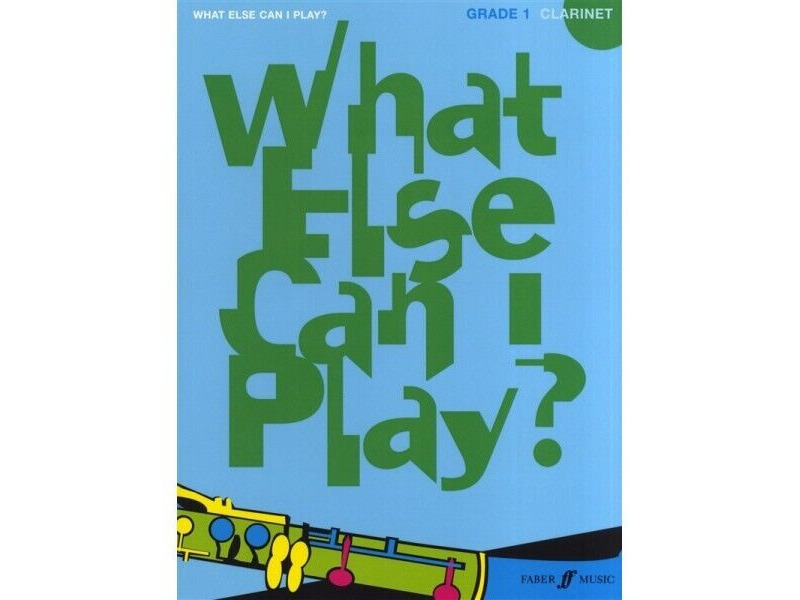 Faber Music What Else Can I Play? Grade 1 Clarinet click to zoom image