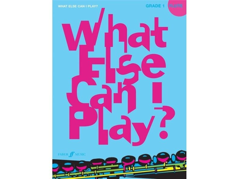 Faber Music What Else Can I Play? Flute Grade 1 click to zoom image