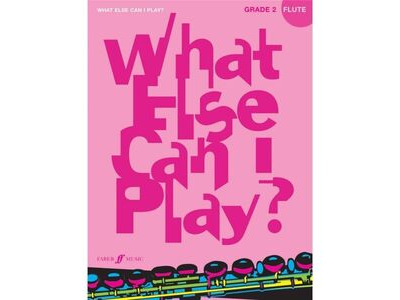 Faber Music What Else Can I Play? Flute Grade 2
