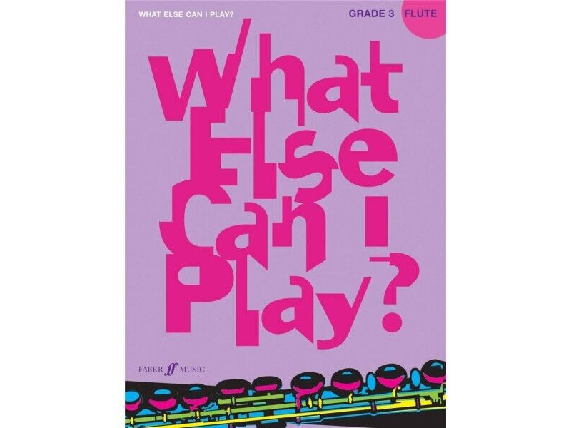 Faber Music What Else Can I Play? Flute Grade 3 click to zoom image