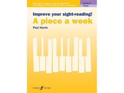 Faber Music Improve Your Sight-Reading! A Piece A Week Grade 6 