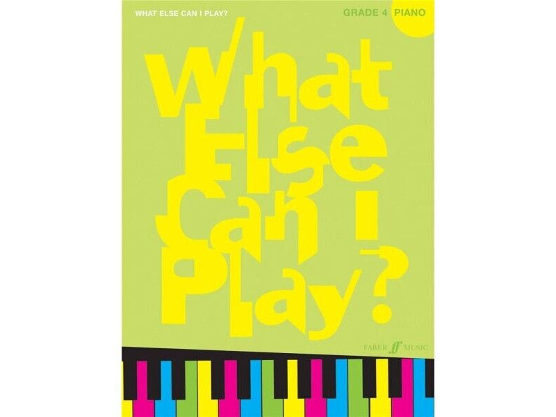 Faber Music What Else Can I Play? Piano Grade 4 click to zoom image