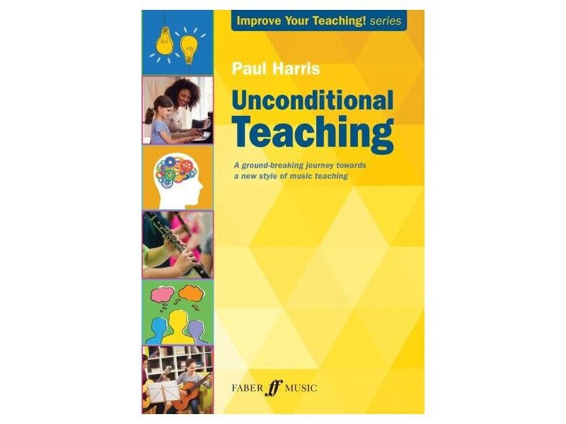 Faber Music Unconditional Teaching (Paul Harris) click to zoom image