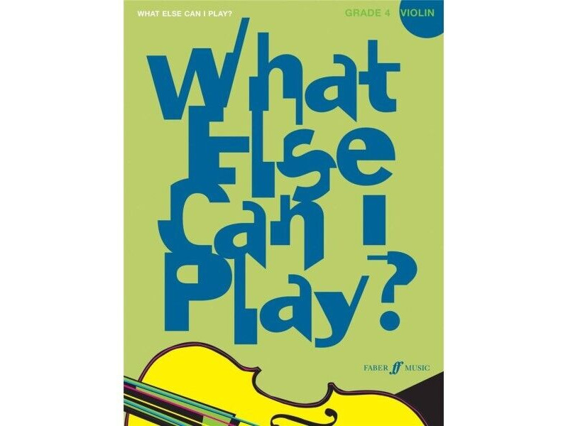 Faber Music What Else Can I Play? Violin Grade 4 click to zoom image