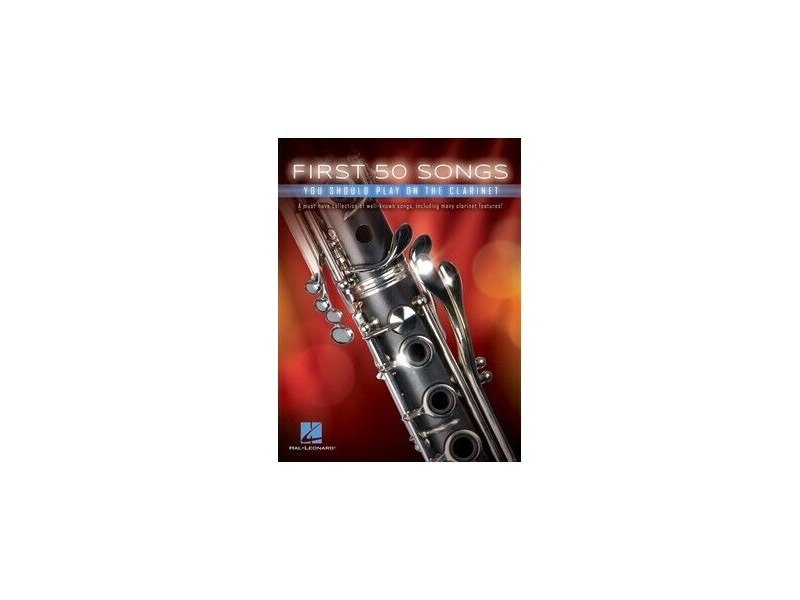 Hal Leonard First 50 Songs You Should Play on the Clarinet click to zoom image