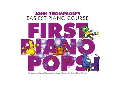 Hal Leonard John Thompsons Easiest Piano Course: First Piano Pops