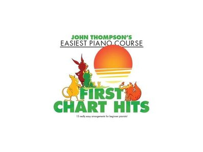 Hal Leonard John Thompsons Easiest Piano Course: First Chart Hits