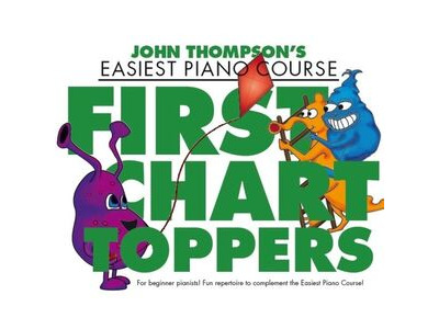 Hal Leonard John Thompsons Easiest Piano Course: First Chart Toppers
