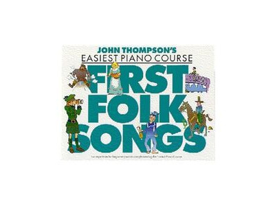 Hal Leonard John Thompsons Easiest Piano Course: First Folk Songs 