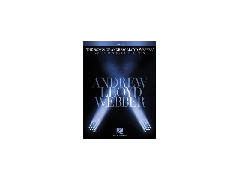 Hal Leonard The Songs of Andrew Lloyd Webber: 40 of his Greatest Hits Violin click to zoom image