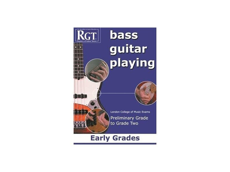 LCM RGT Bass Guitar Playing Early Grades Preliminary Gr Prelim-2 click to zoom image