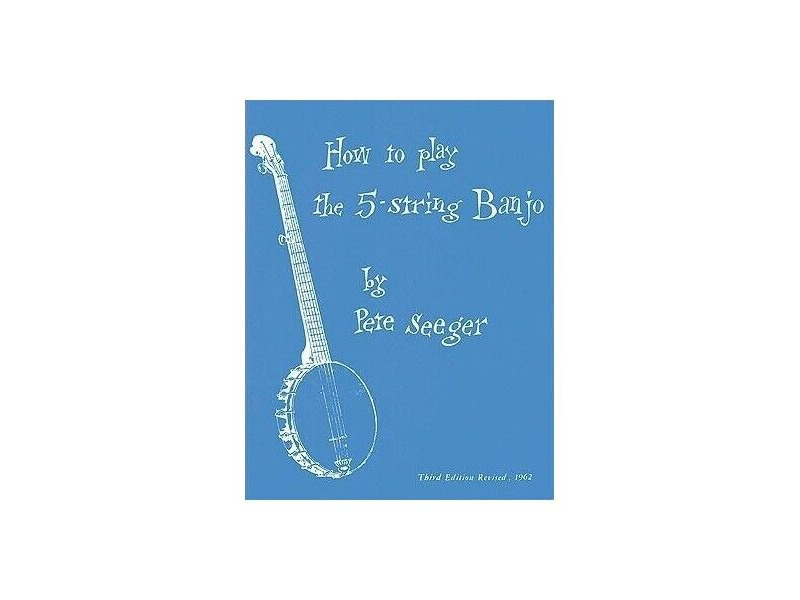 Music Sales How To Play The 5-String Banjo By Pete Seeger click to zoom image