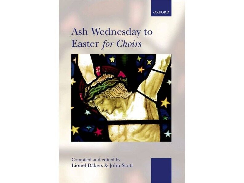 Oxford University Press Ash Wednesday to Easter for Choirs click to zoom image