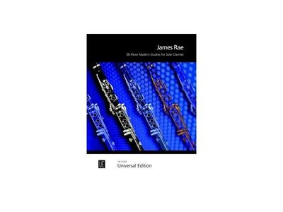 Universal Edition james Rae : 38 More Modern Studies for Solo Clarinet 