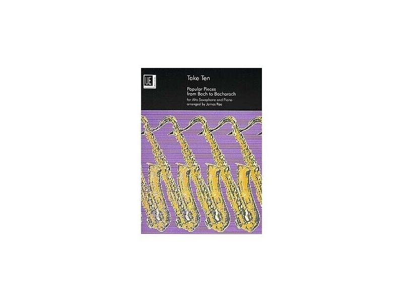 Universal Edition Take Ten: Popular Pieces from Bach to Bacharach arranged for Alto Saxophone and Piano click to zoom image