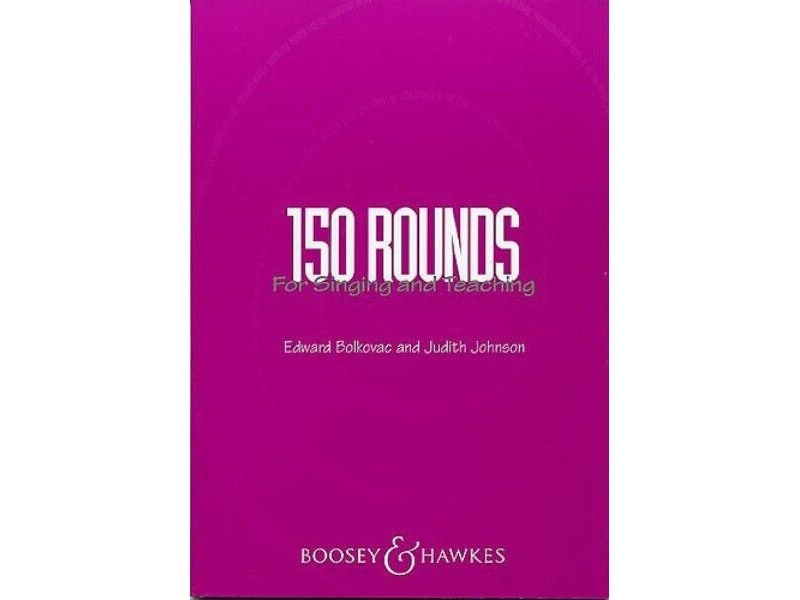 Boosey & Hawkes 150 Rounds for Teaching and Singing click to zoom image