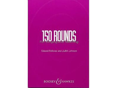 Boosey & Hawkes 150 Rounds for Teaching and Singing 