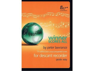 Brass Wind Publications Winner Scores All for Descant Recorder by Peter Lawrance 