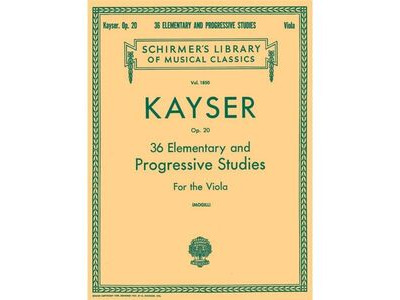 G Schirmer Kayser: 36 Elementary and Progressive Studies for Viola